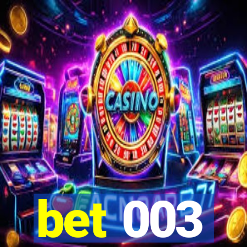 bet 003